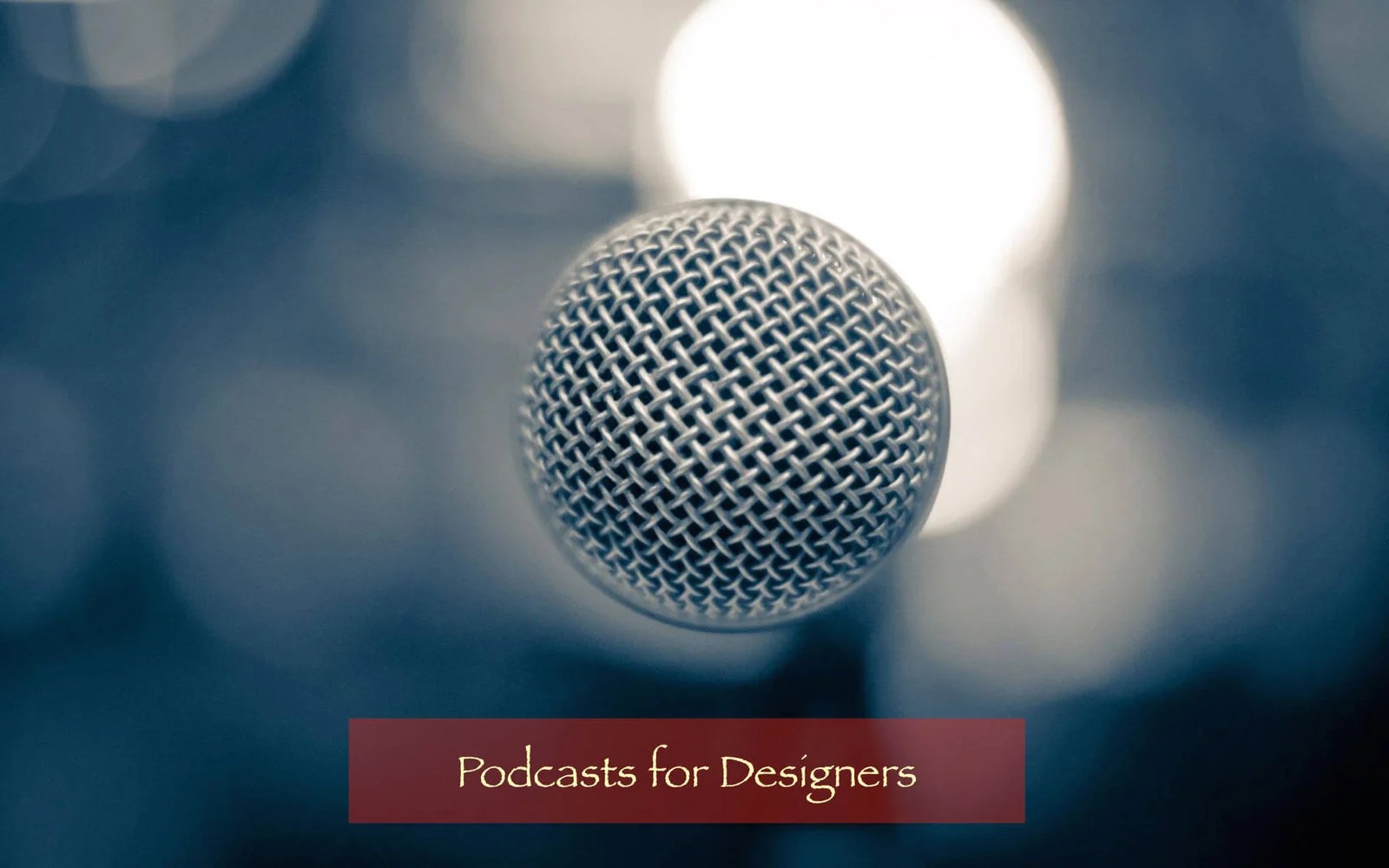 10 Podcasts for Designers