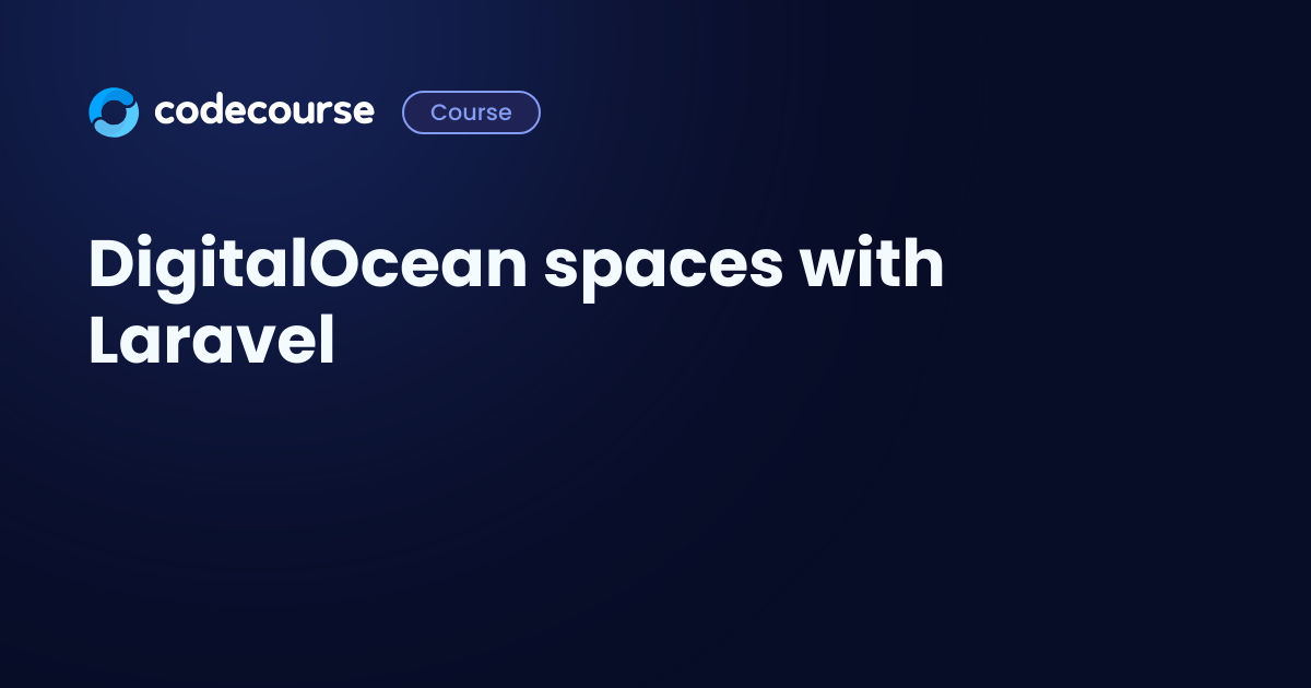 DigitalOcean spaces with Laravel Codecourse