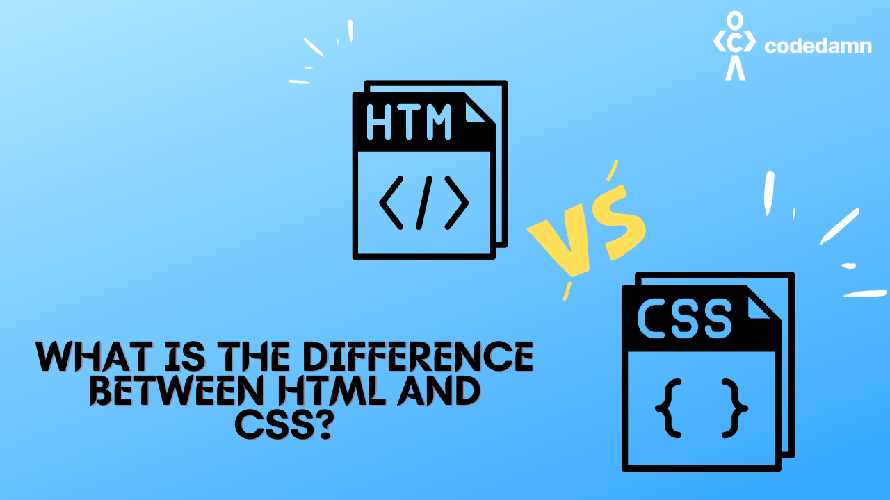 What is the difference between HTML and CSS? HTML and CSS Comparison