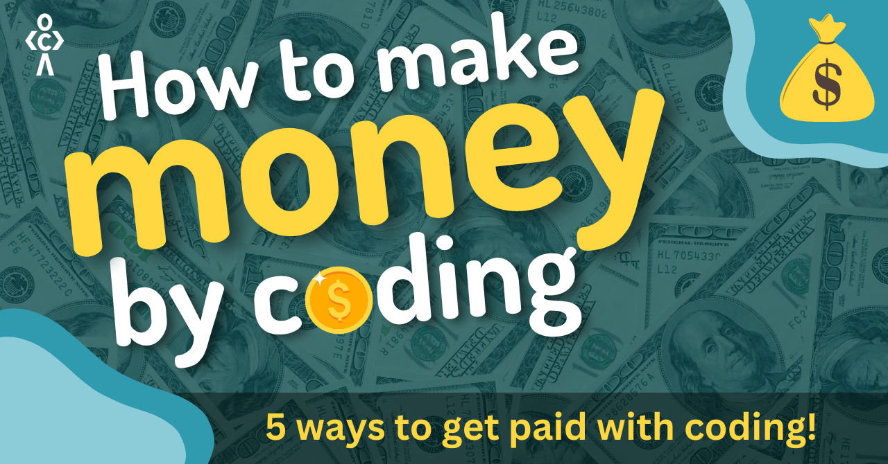How to make money by coding? 5 ways to get paid with coding