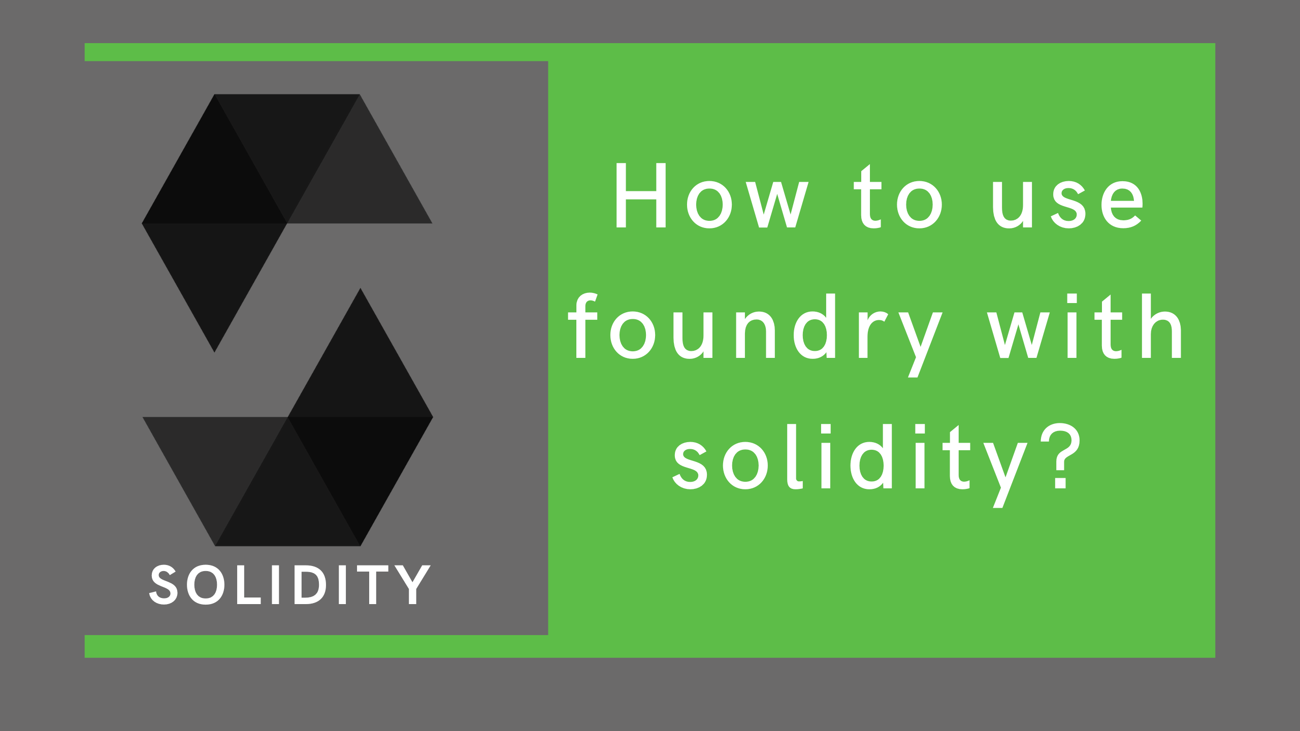 How to use foundry with solidity?