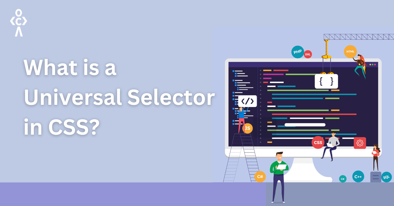 What is a universal selector in CSS?