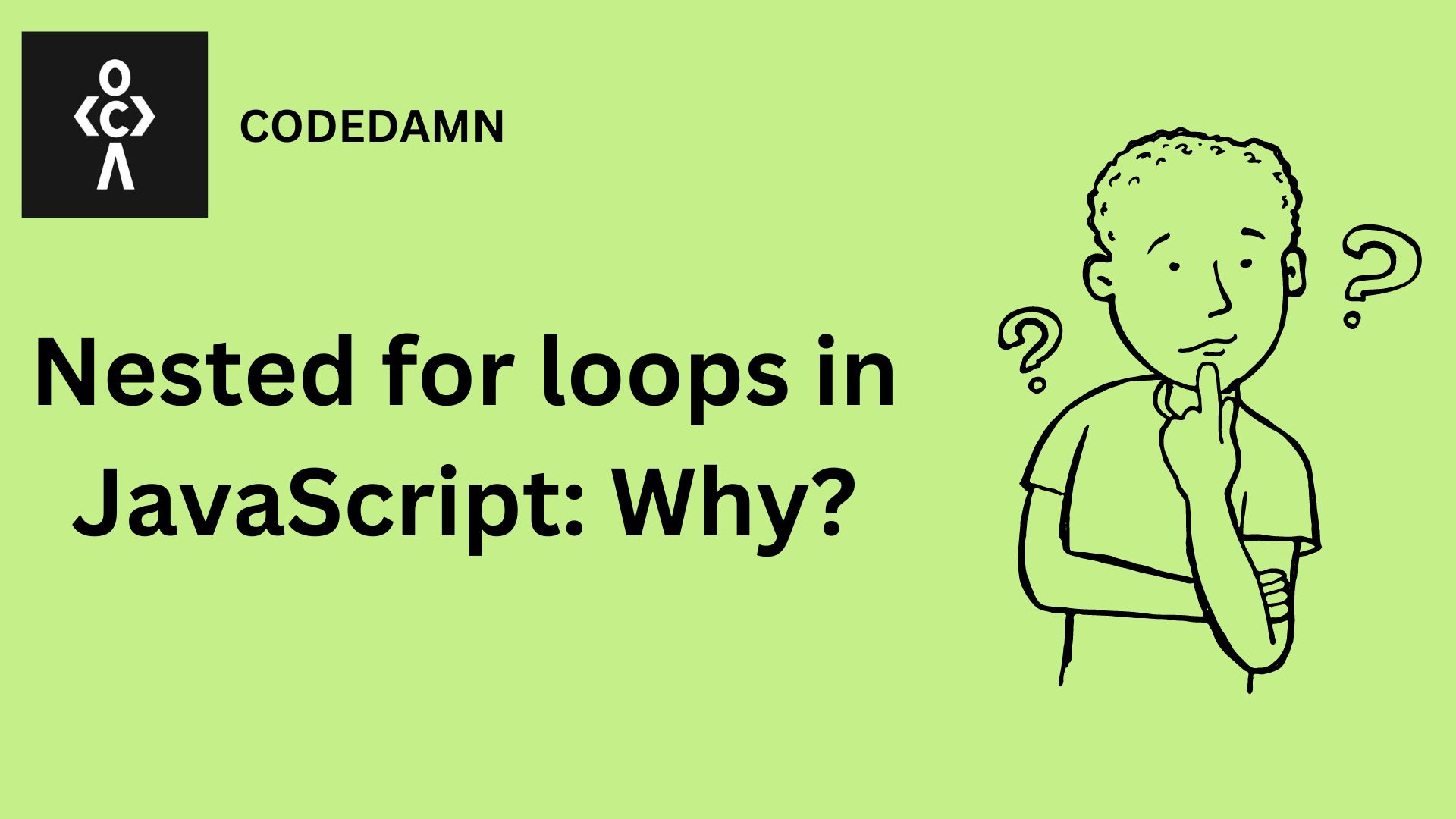 Nested for loops in JavaScript Why?