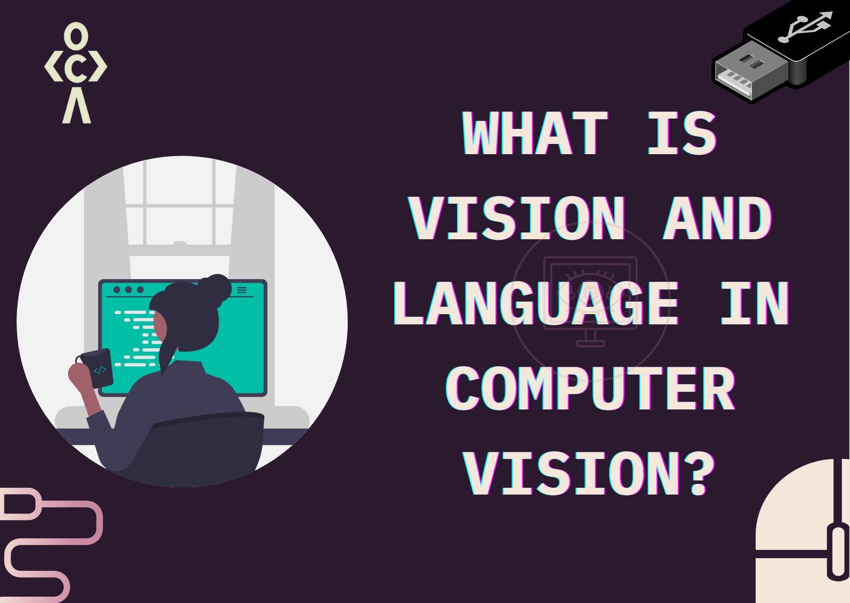 What is Vision and Language in Computer Vision?