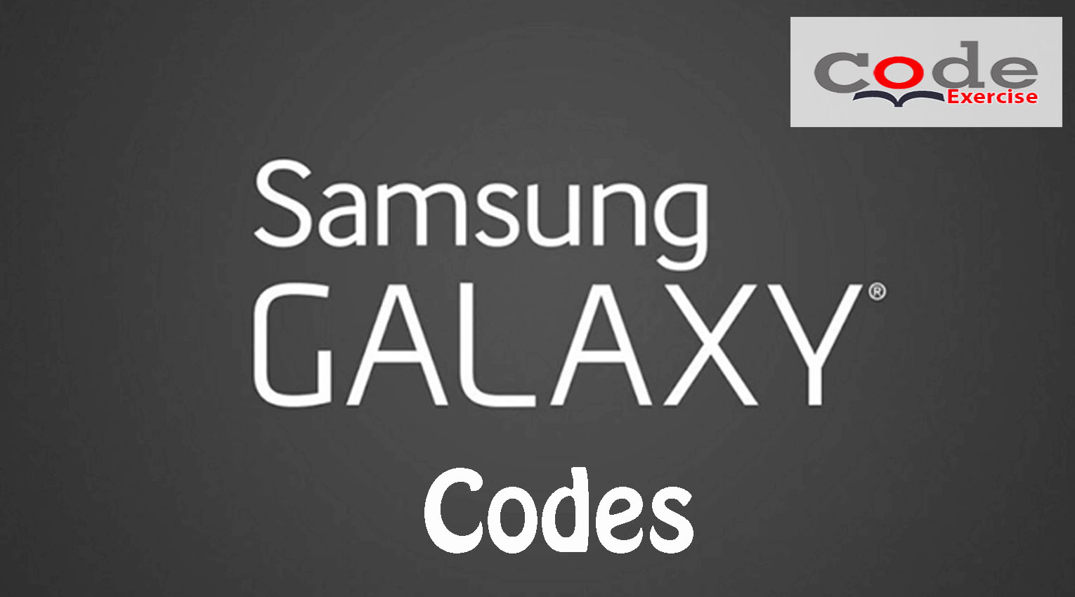 All Samsung Galaxy Codes (Secret) List. Code Exercise