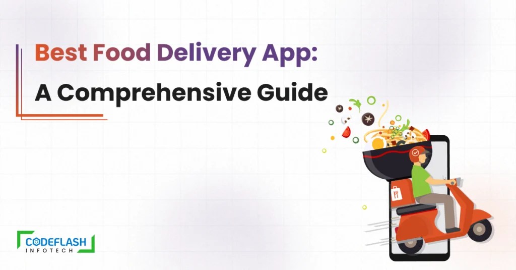 Choosing the Right Food Delivery App Your Ultimate Guide