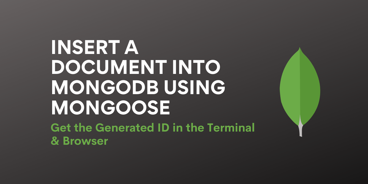 Insert a Document into MongoDB Using Mongoose Quick Guide