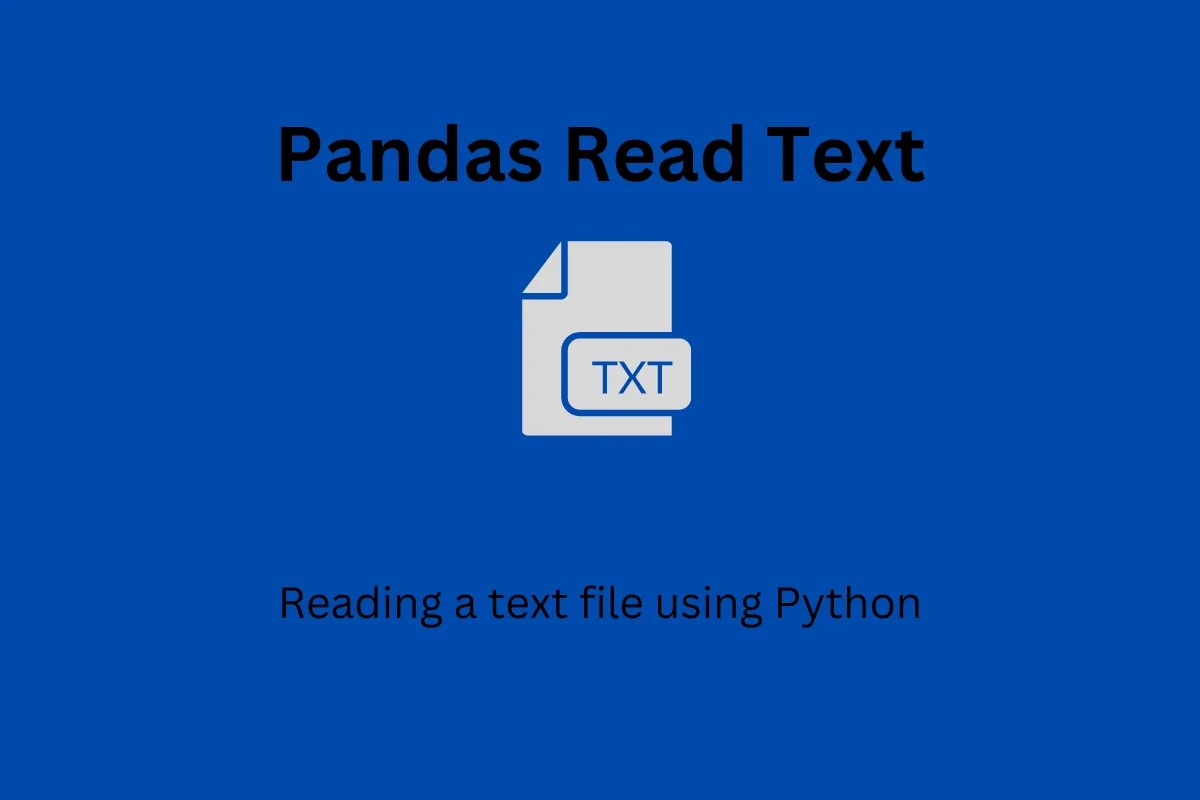 How to Read a Text File Using the Pandas Module