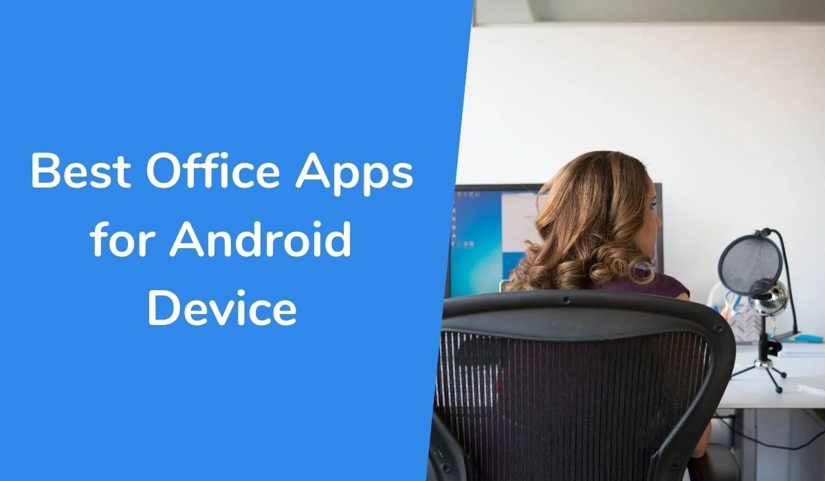 Top 22 Best Office Apps for Android