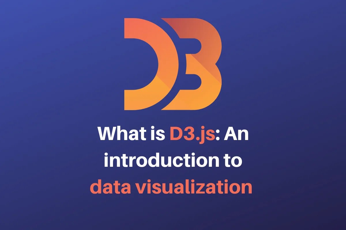 What is D3.js An introduction to data visualization in your Browser
