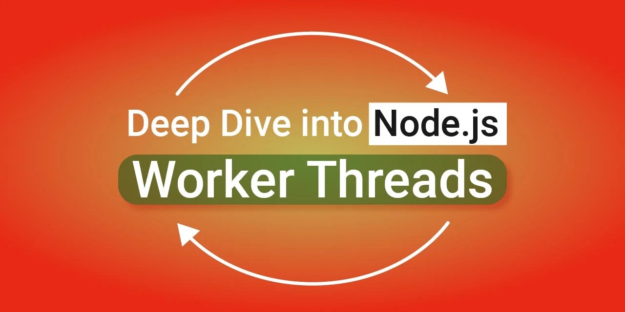 Node.js Worker Threads A Beginner’s Guide