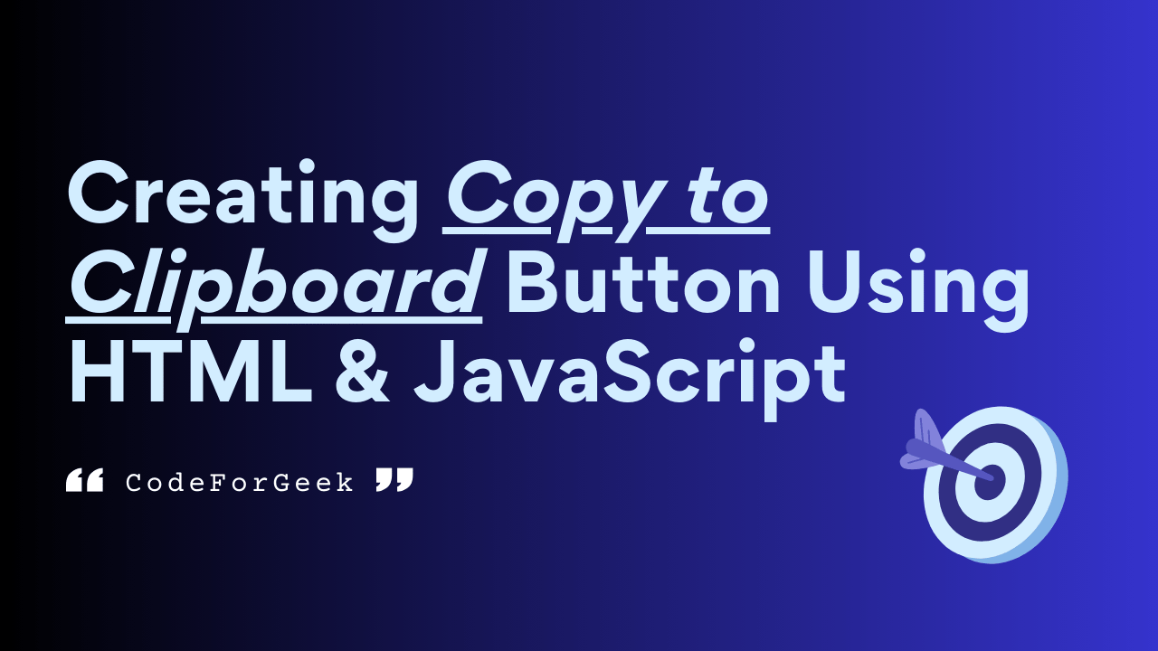 Creating Copy to Clipboard Button Using HTML & JavaScript