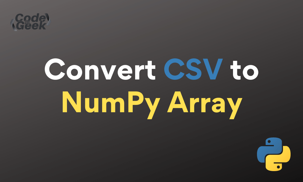 How to Convert CSV to NumPy Array in Python
