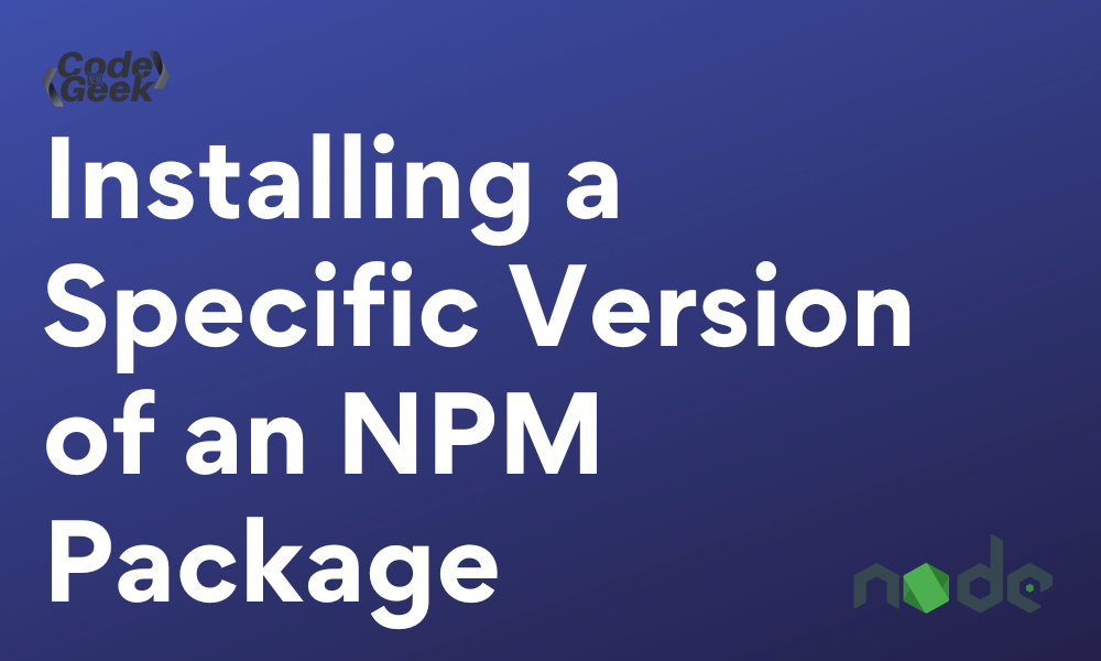 How to Install Specific Version of NPM Package