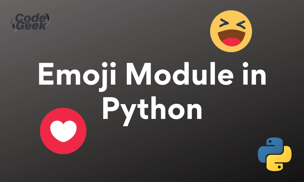 How to Use Emoji Module in Python (With Examples)