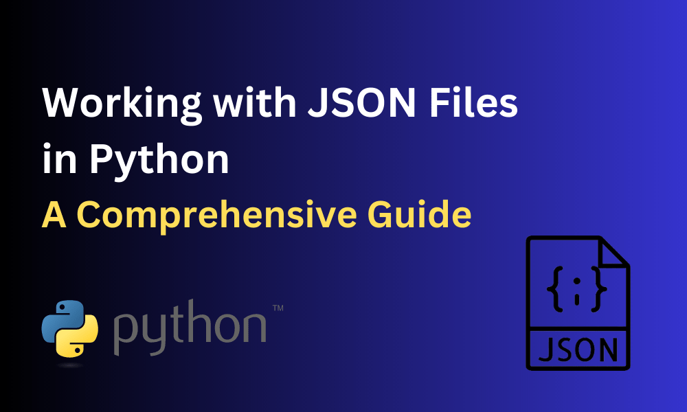 Working with JSON File in Python A Comprehensive Guide