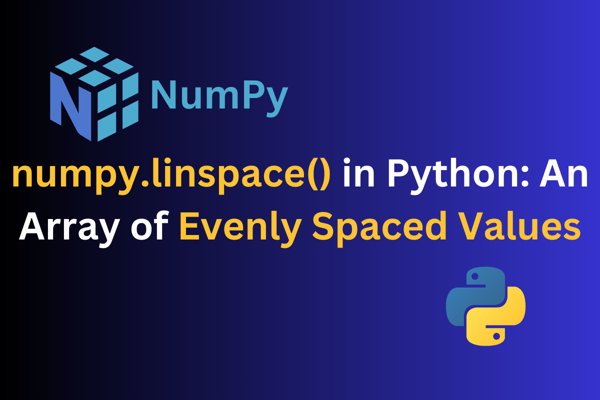 numpy.linspace() in Python Introduction, Syntax & Examples