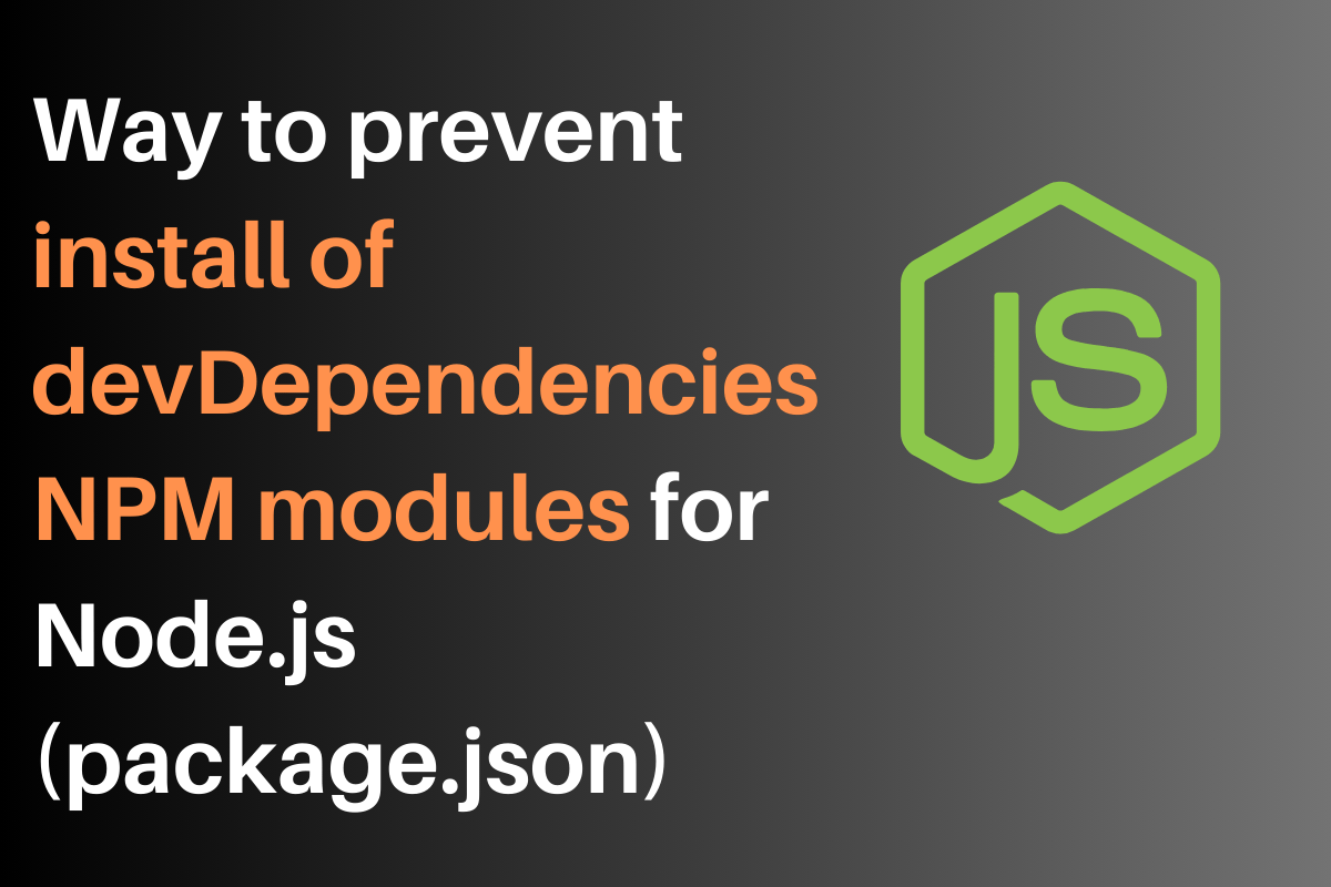 Preventing the Installation of 'devDependencies' NPM Modules in Node.js
