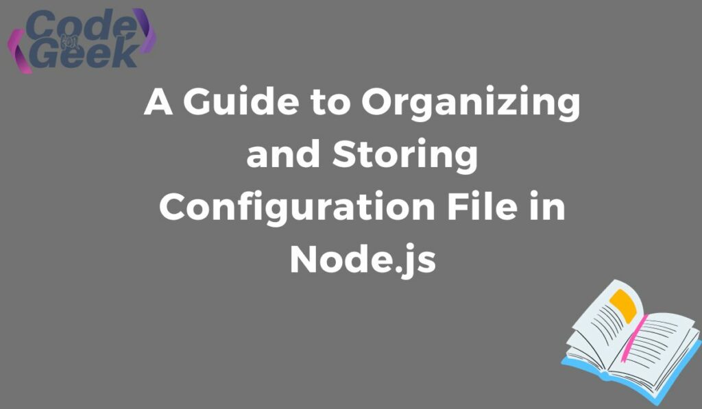 Managing and Creating Configuration Files in Node.js