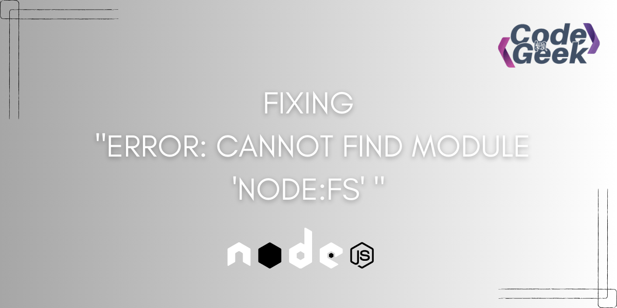 Resolving Cannot find module 'nodefs' Error An Easy Guide