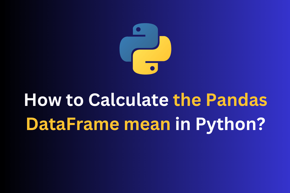 Calculating the Mean of Pandas DataFrame in Python