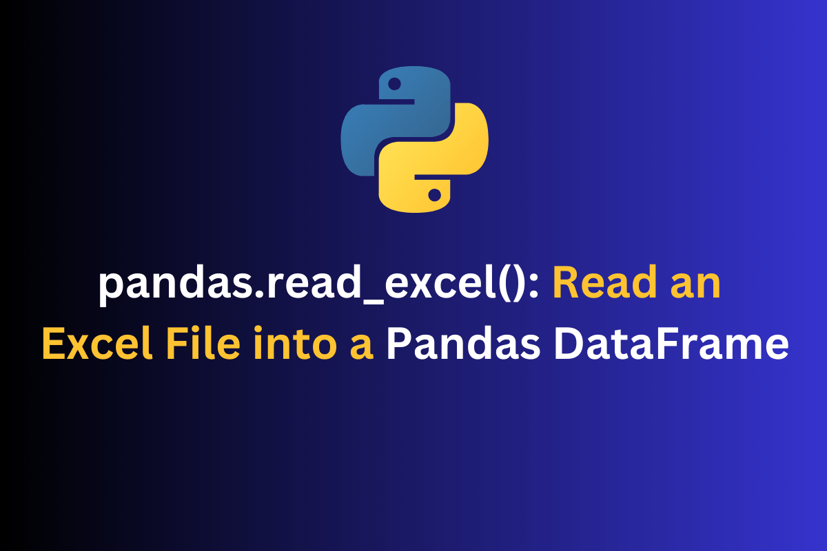Reading Excel Files with Pandas read_excel() in Python