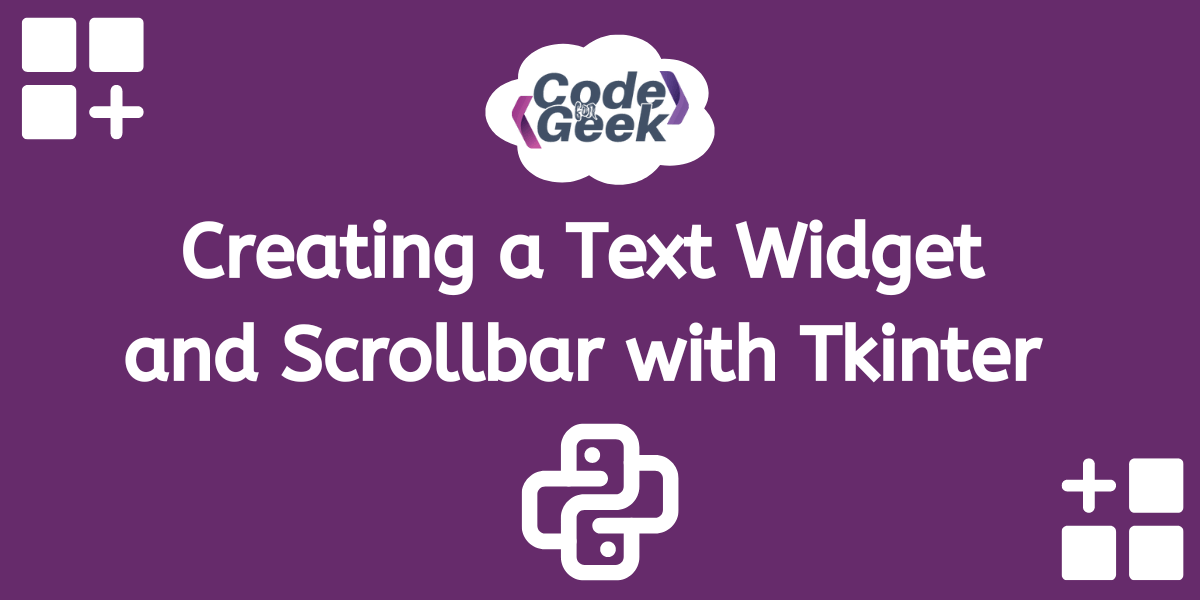 Creating a Text Widget with Scrollbar in Tkinter