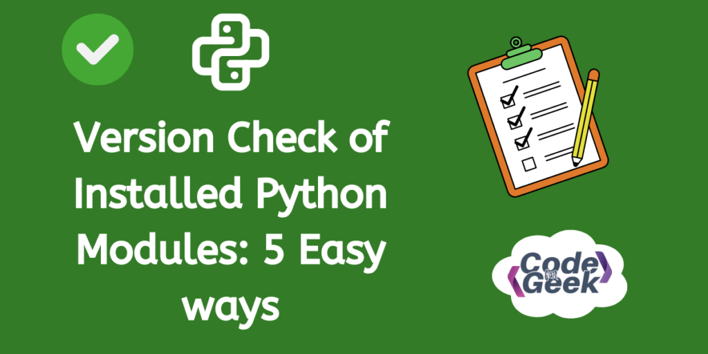 5 Best Ways to Check Python Module Versions