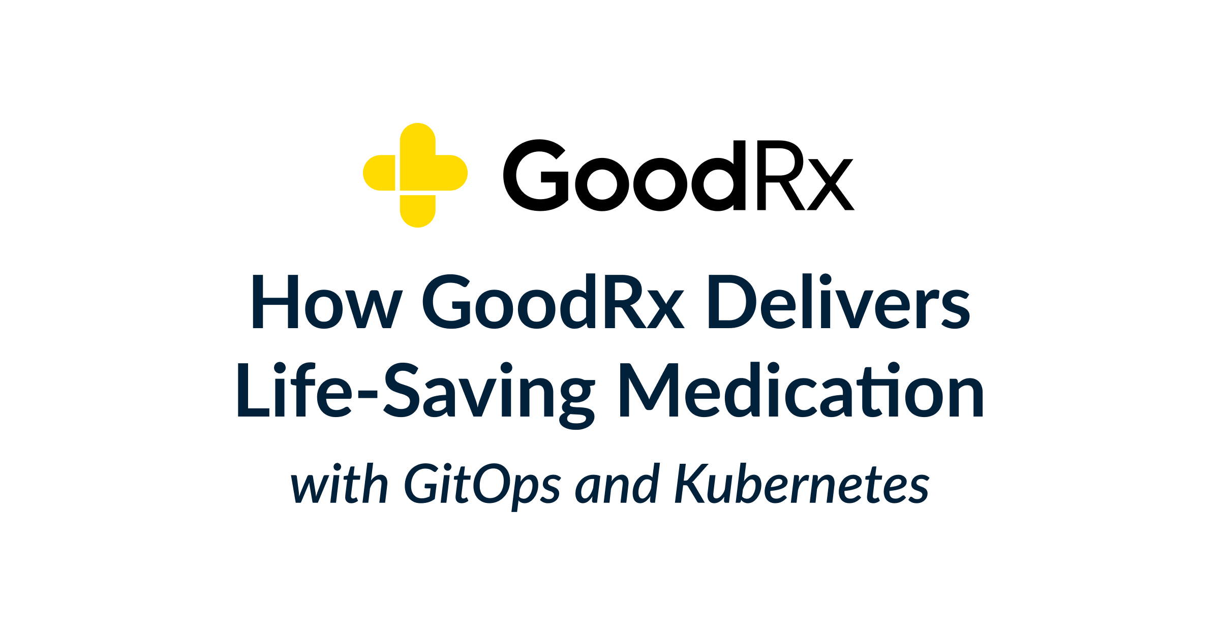 GoodRx reduced pipeline deployment time 50 using Codefresh
