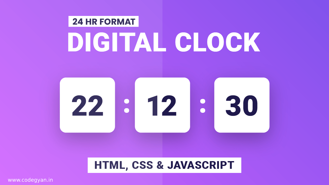 How to Create a Digital Clock Using HTML, CSS and JavaScript » Codegyan