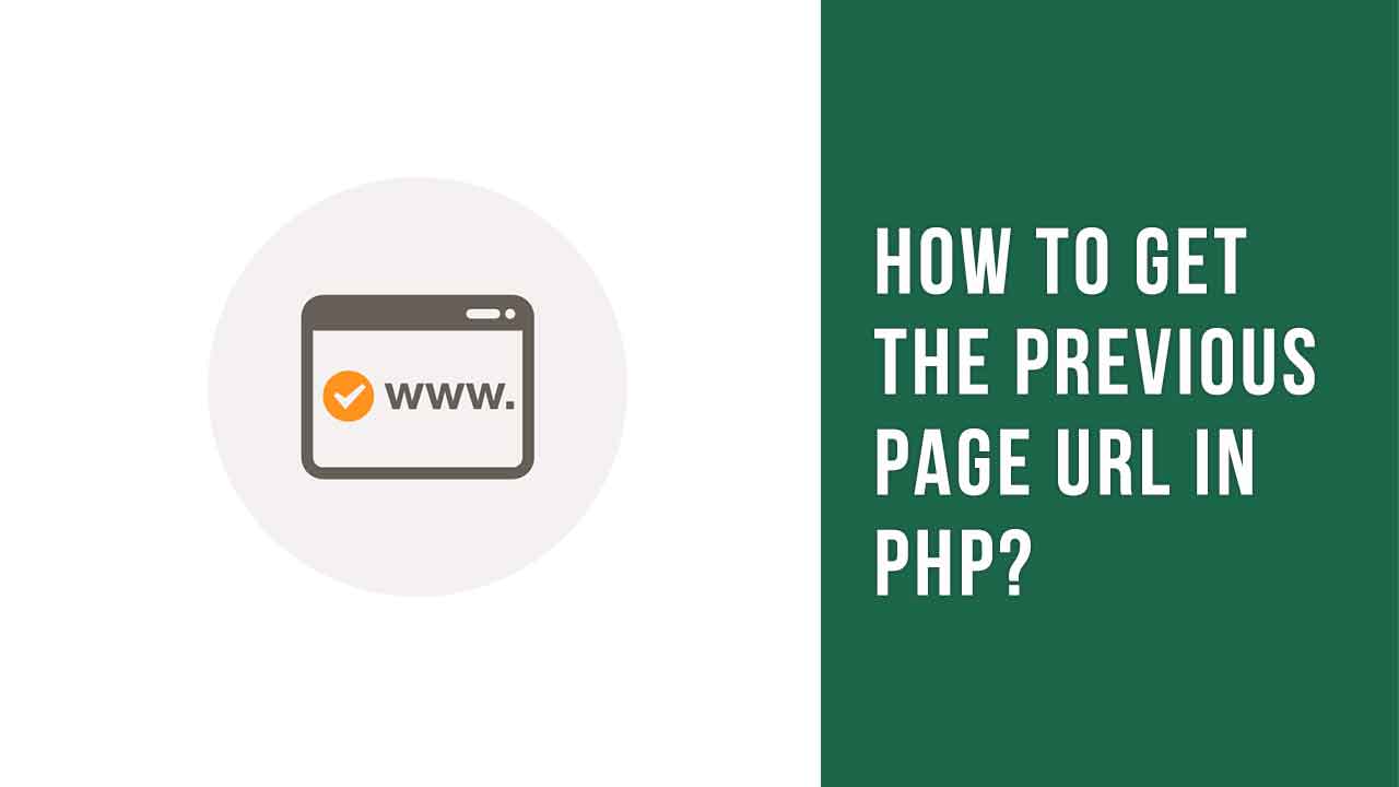 How to get the previous page URL in PHP? CodeHasBug