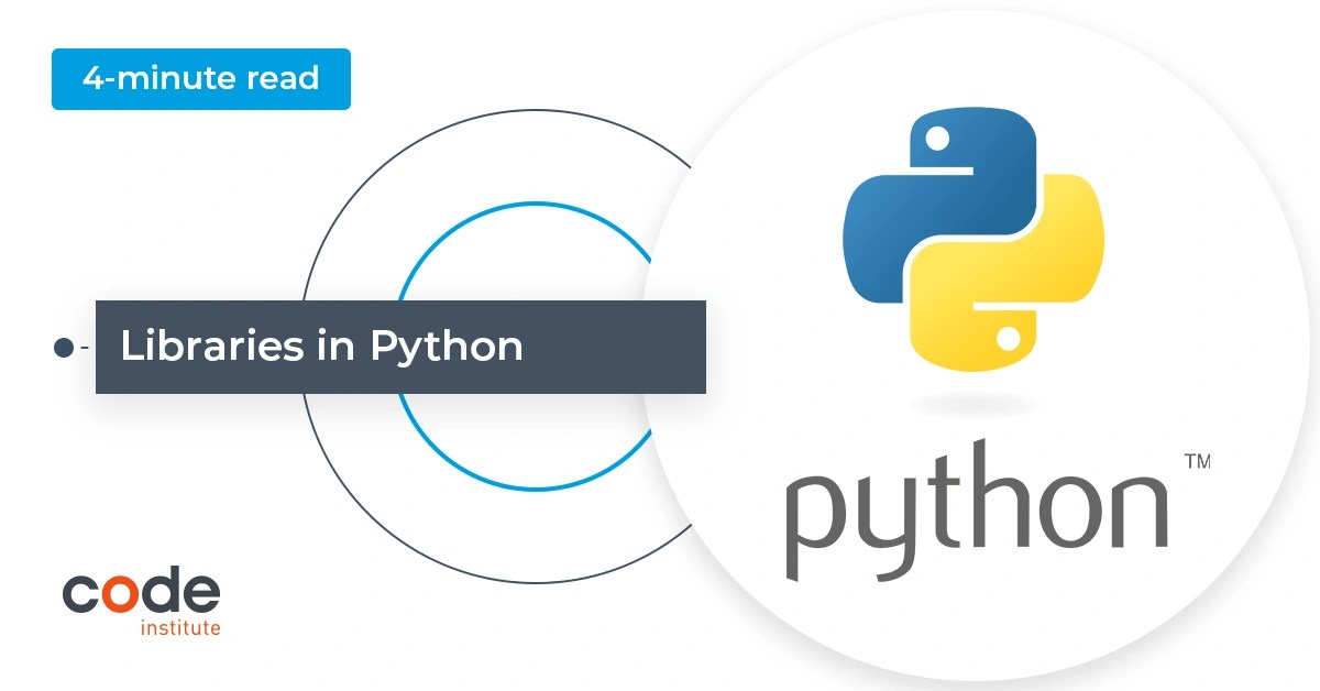 What are Libraries In Python & How to Use Them Code Institute Global