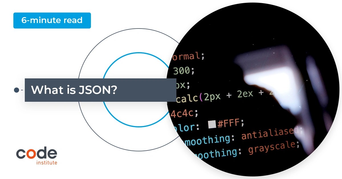 What is JSON? Definitions & Examples Code Institute Global