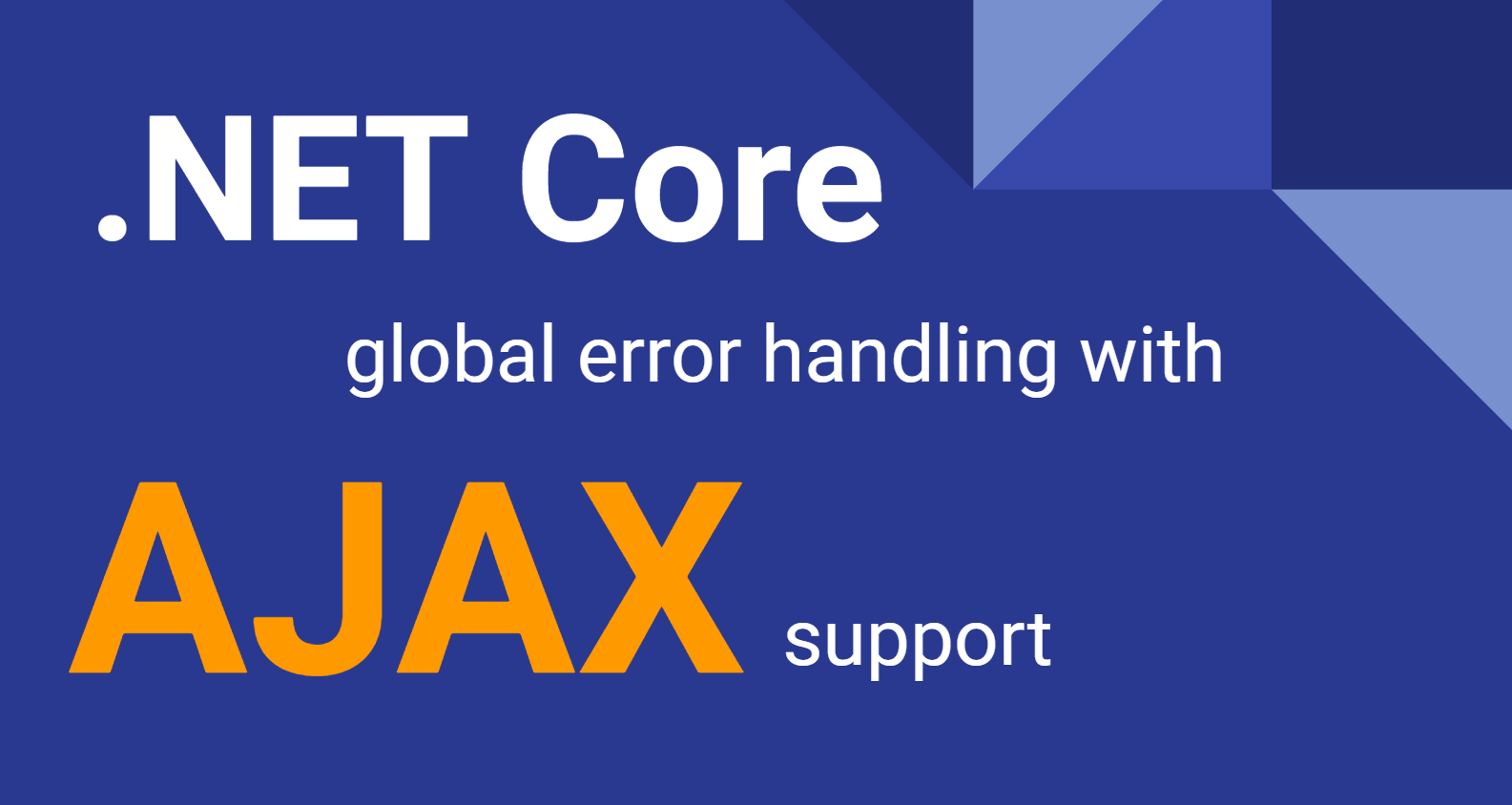 Error Handling Middleware for Razor with Support for Ajax Codejack