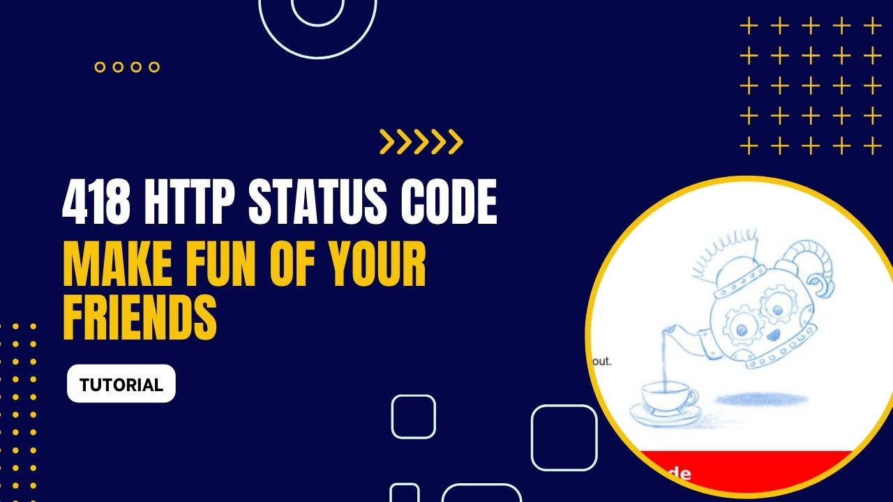 418 HTTP Status Code How to Create (The Joke) Codeless