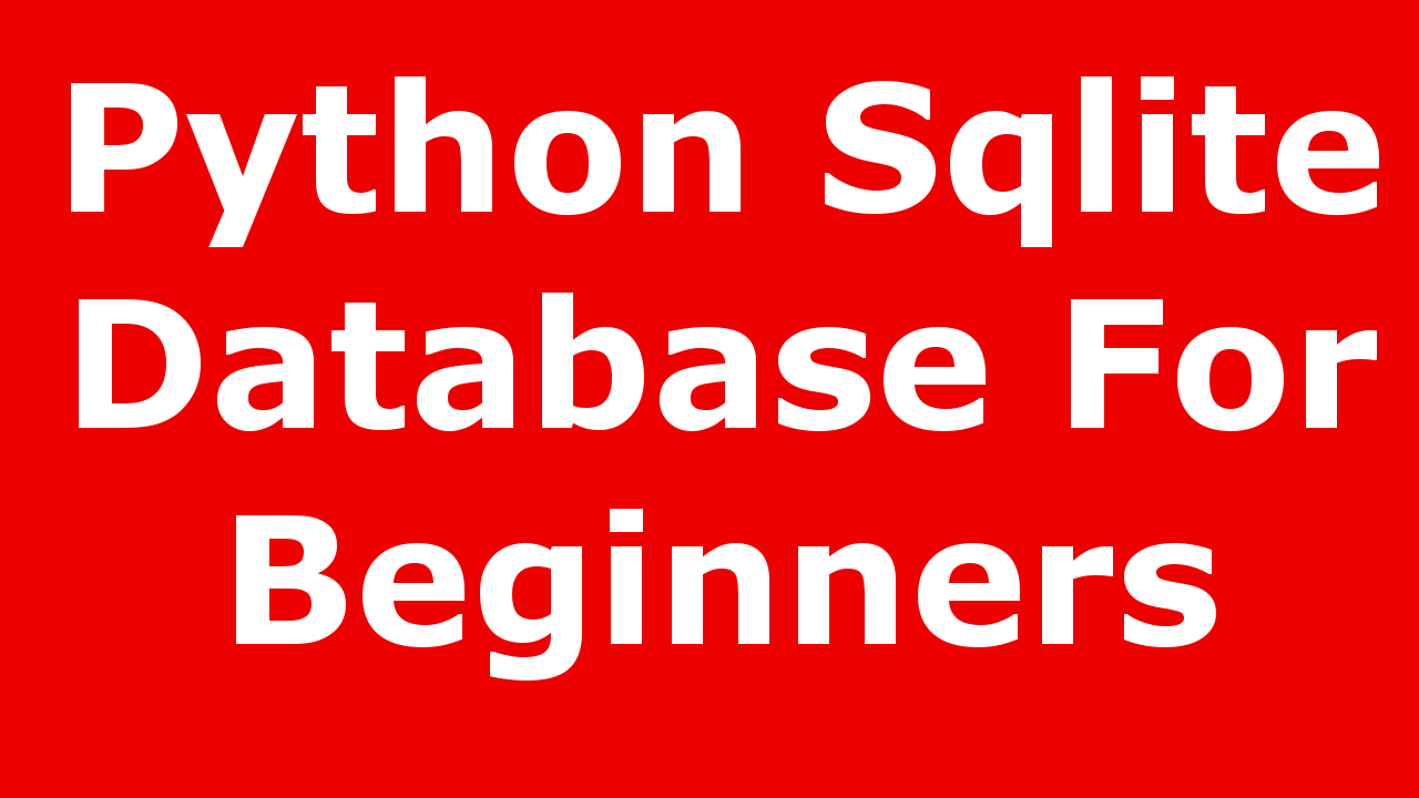 Python Sqlite Database For Beginners Code Loop