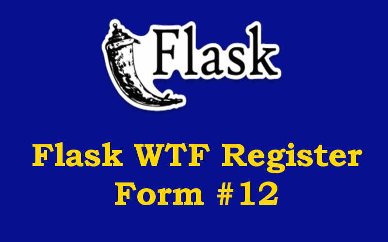 Flask WTF Registration Form with SQLAlchemy Codeloop