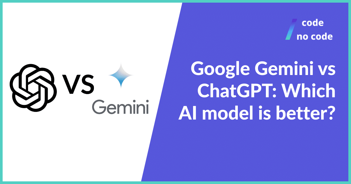 Google Gemini vs ChatGPT Which AI model is better?