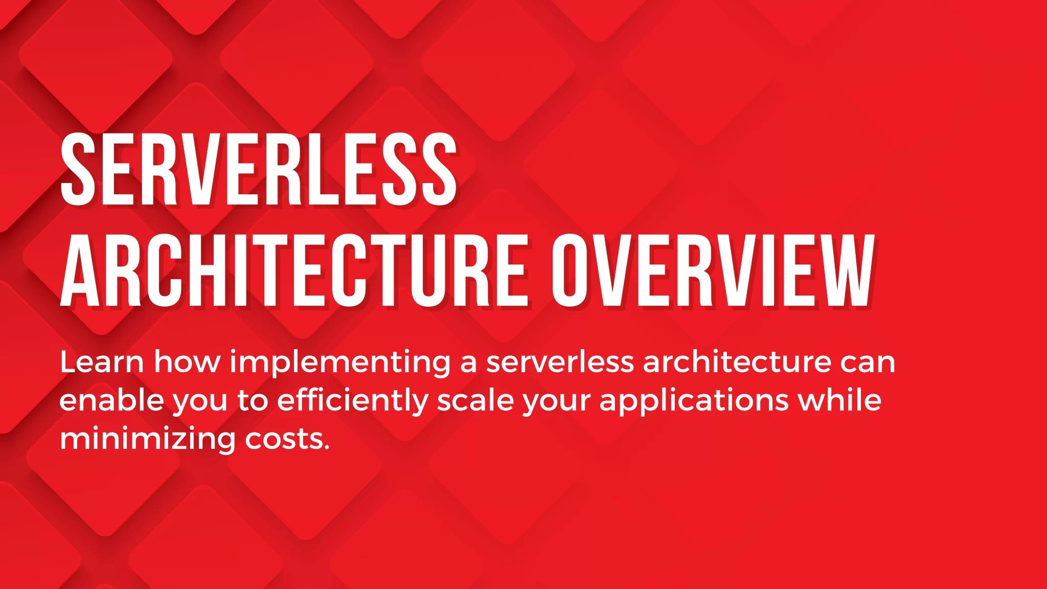 A Comprehensive Overview of Serverless Architecture