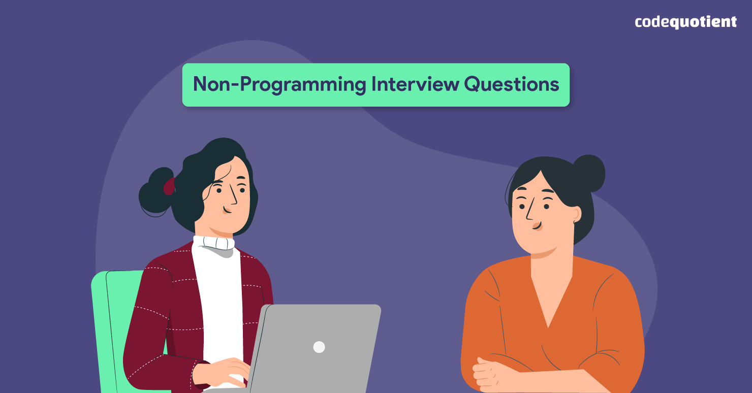 5 Commonly Asked Nonprogramming Interview Questions