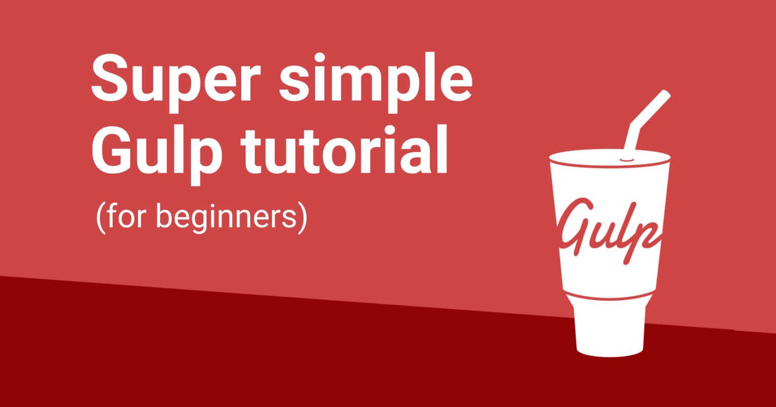 Super simple Gulp tutorial for beginners Coder Coder