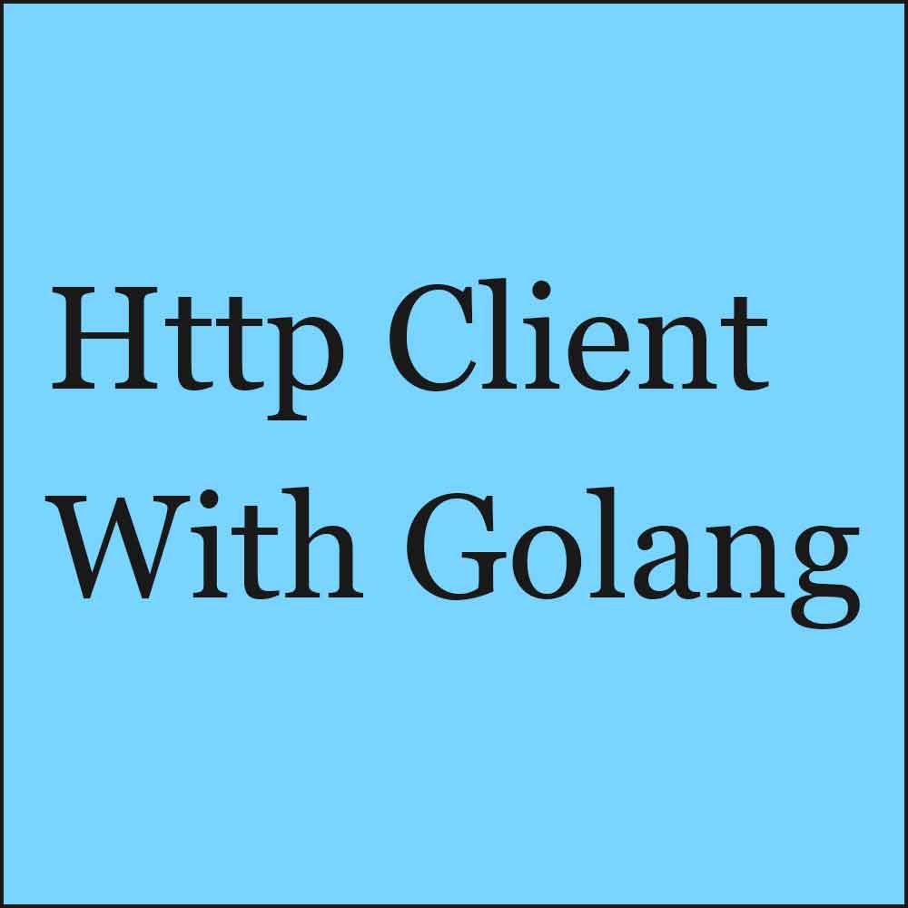 External API Request using Golang HTTP Client Coder Advise