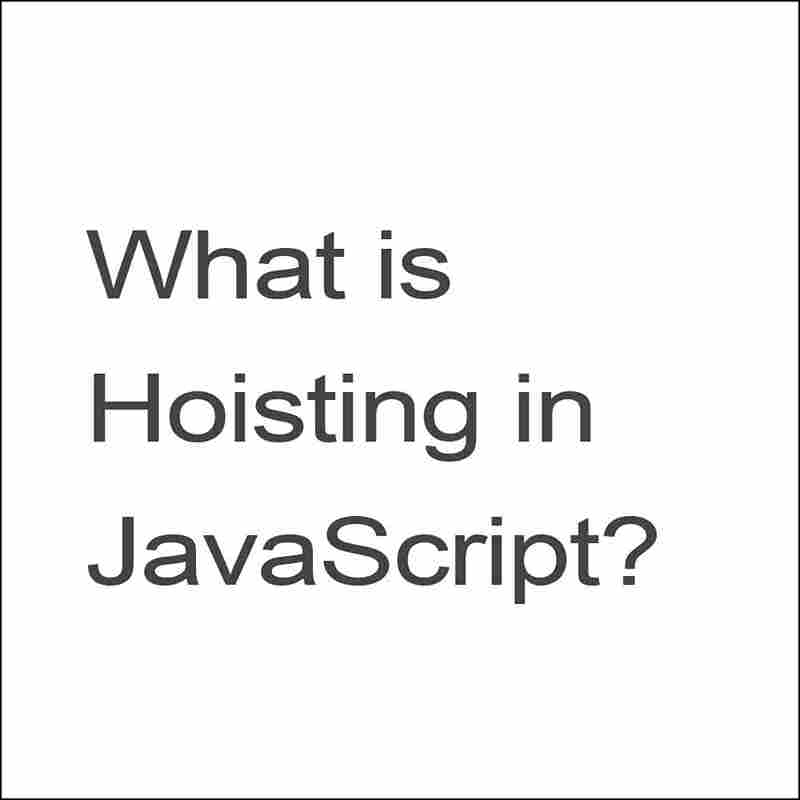 What is Hoisting in JavaScript? Coder Advise