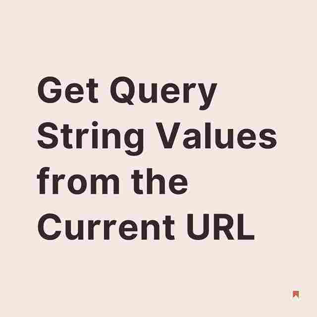 Get Query String Values from Current URL in JavaScript Coder Advise