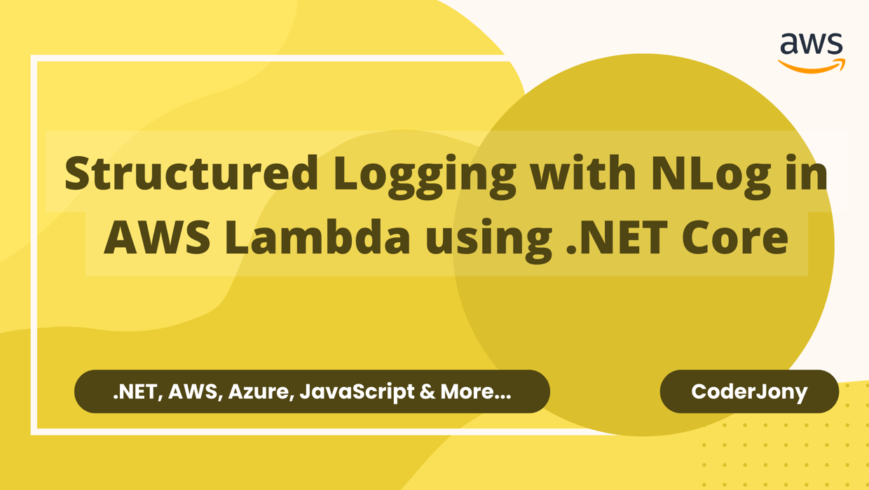 CoderJony Structured Logging with NLog in AWS Lambda using Core