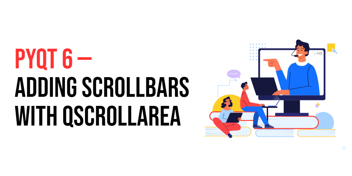 PyQt6 Adding Scrollbars with QScrollArea