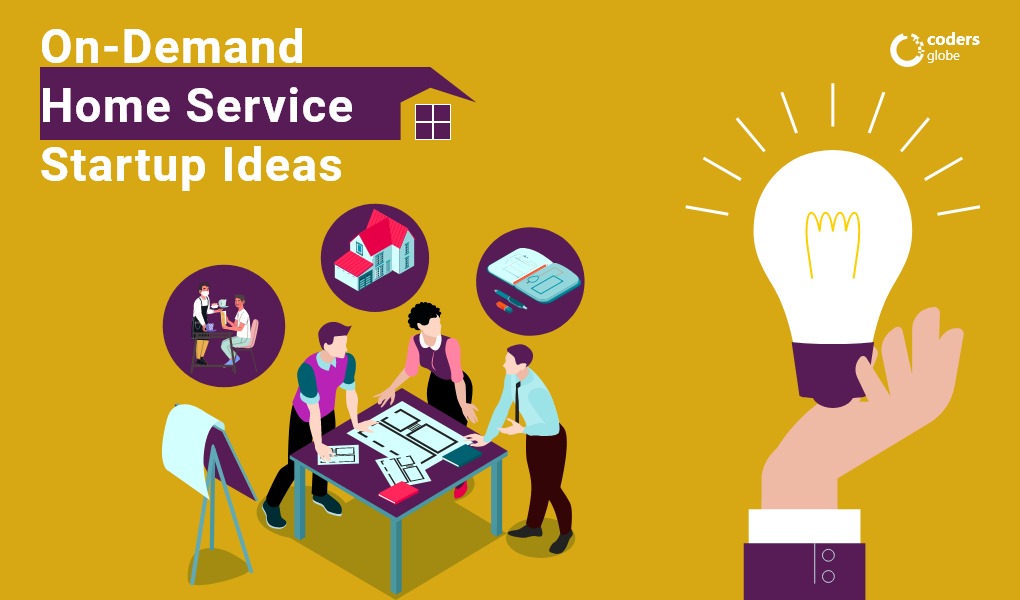 Top OnDemand Home Services Startup Ideas CodersGlobe