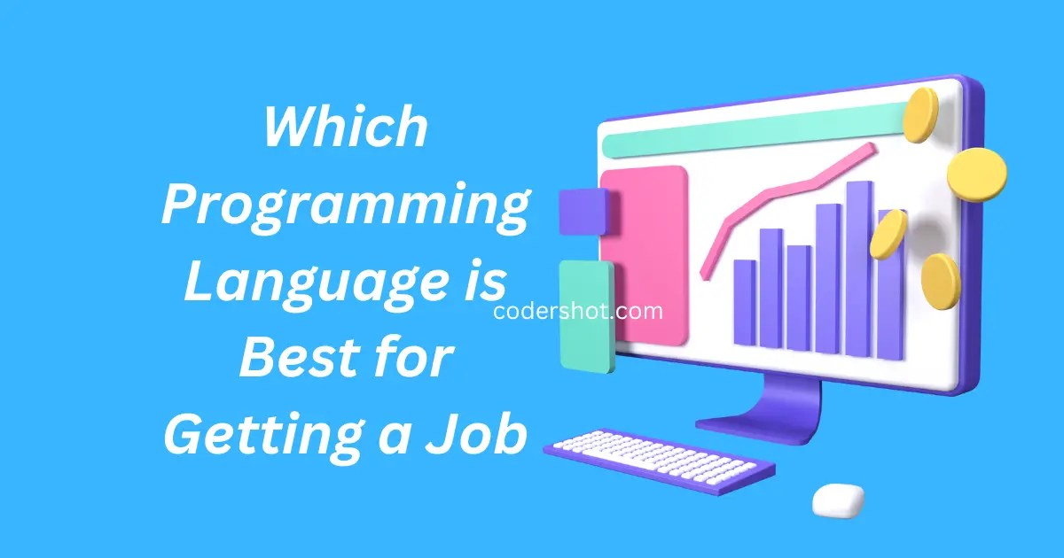 Which Programming Language is Best for Getting a Job in 2023 CoderShot