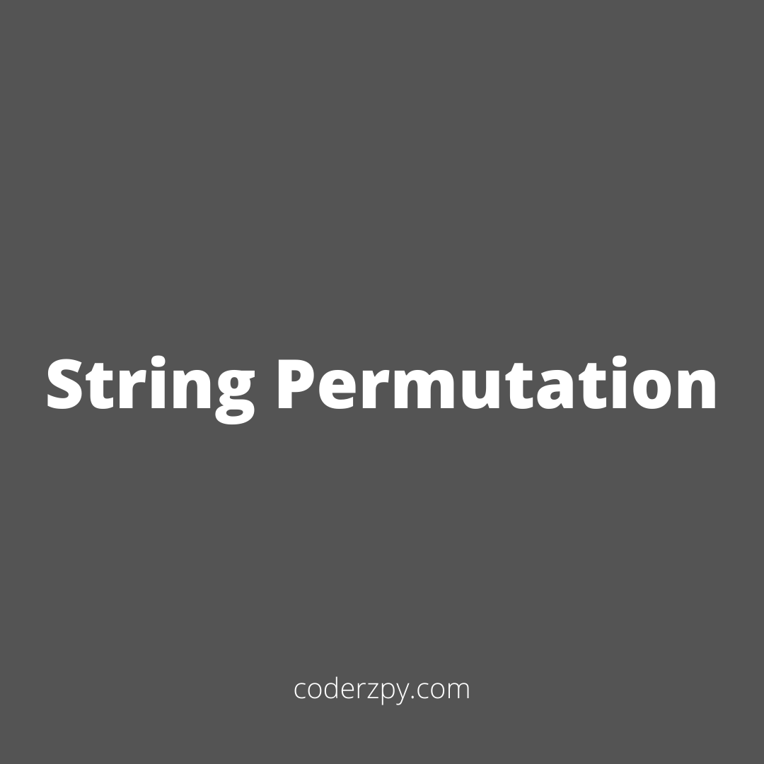 String Permutation in Python coderz.py