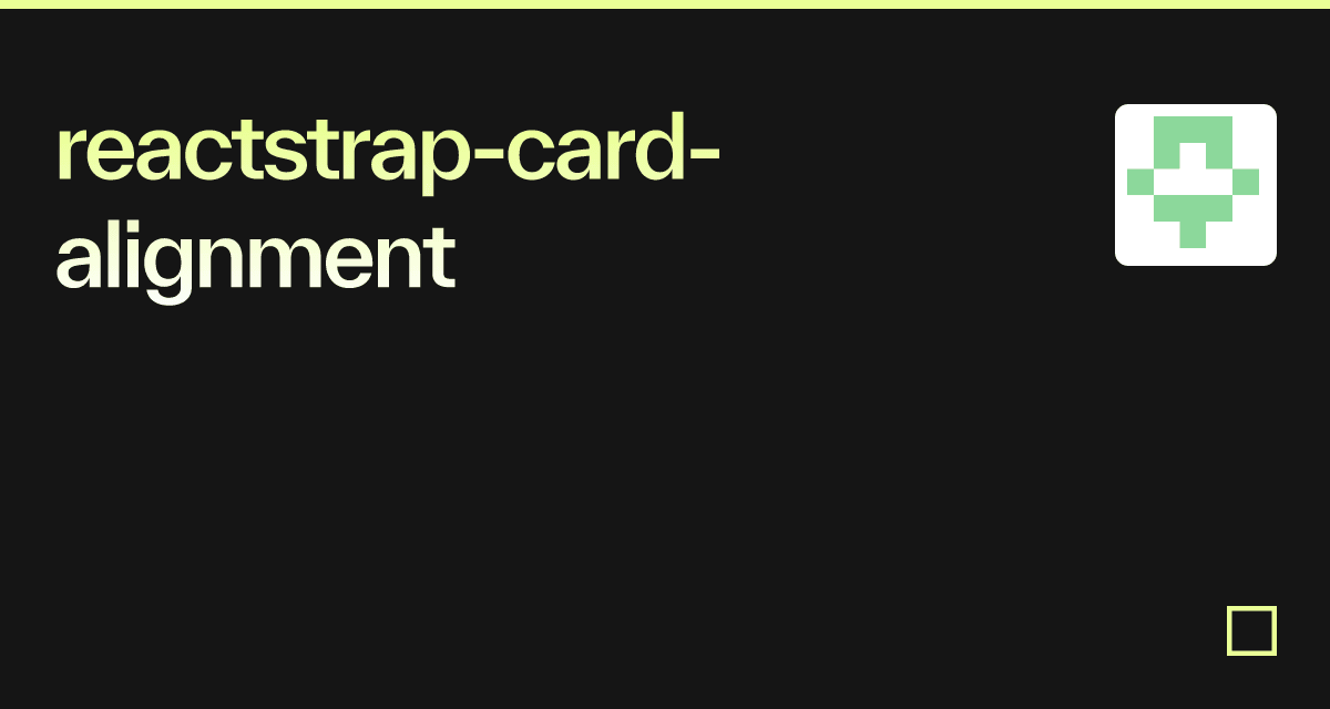 reactstrapcardalignment Codesandbox